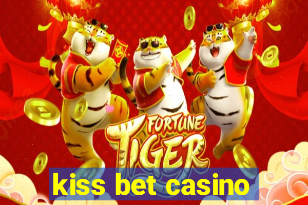 kiss bet casino